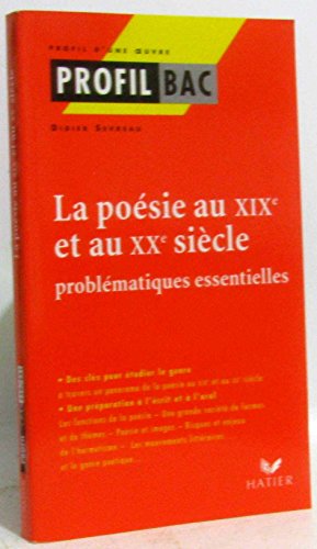 La poésie au XIXème siècle et au XXème siècle.: Problématiques essentielles