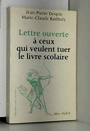 Lettre ouverte a ceux qui veulent tuer le livre scolaire