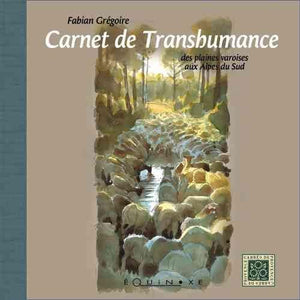 Carnet de transhumance : Des plaines varoises aux Alpes Sud