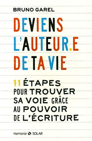 Deviens l'auteur de ta vie