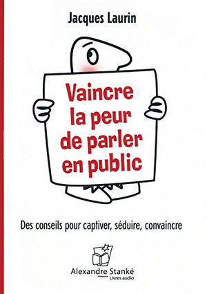 VAINCRE LA PEUR DE PARLER EN PUBLIC  CD