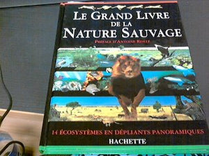 Le grand livre de la nature sauvage