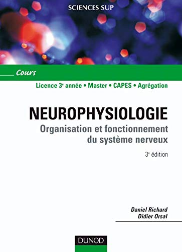 Neurophysiologie: Organisation et fonctionnement du système nerveux
