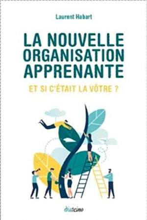 La nouvelle organisation apprenante