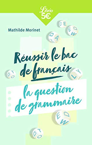 Réussir le bac de français : la question de grammaire