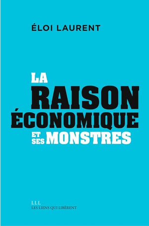 La raison économique et ses monstres