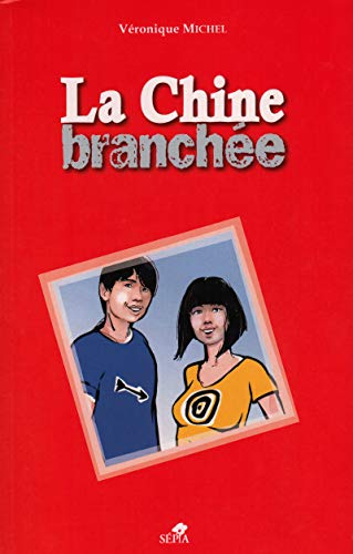LA CHINE BRANCHÉE