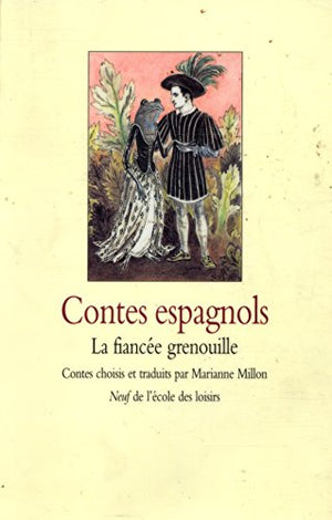 Contes espagnols : La Fiancée grenouille