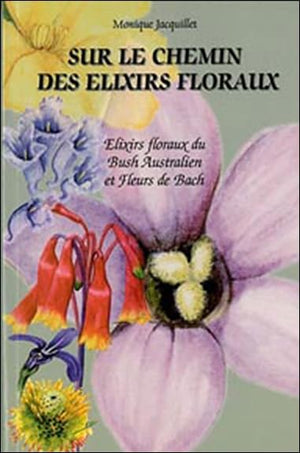 Sur le chemin des élixirs floraux