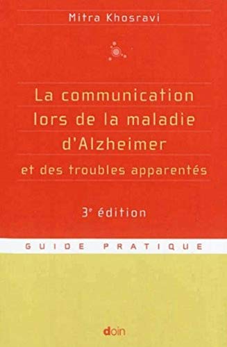 La communication lors de la maladie d'Alzheimer et des troubles apparentés