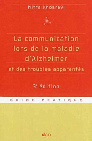 La communication lors de la maladie d'Alzheimer et des troubles apparentés