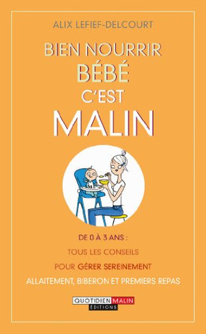 Bien nourrir bébé, c'est malin