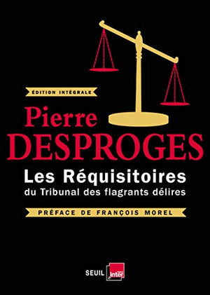 Les Réquisitoires du Tribunal des flagrants délires