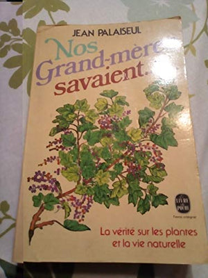 Nos grand-mères savaient...