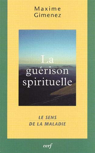 LA GUERISON SPIRITUELLE - TOME 1