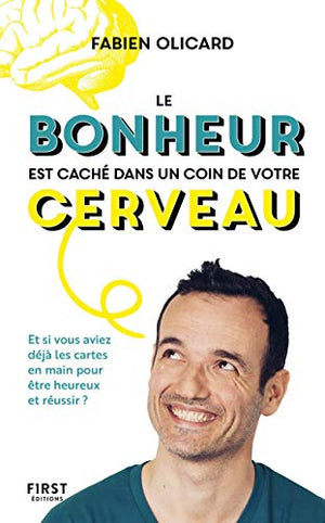 Le bonheur est caché dans un coin de votre cerveau