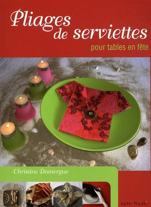 Pliages de serviettes pour tables en fête