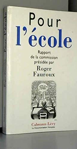 Pour l'école, rapport de la commission présidée par Roger Fauroux