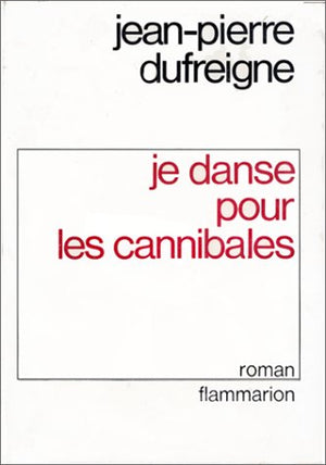 Je danse pour les cannibales