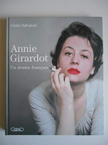 Annie Girardot, un destin français