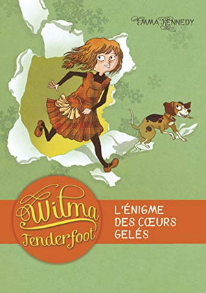 Wilma Tenderfoot: L'énigme des coeurs gelés