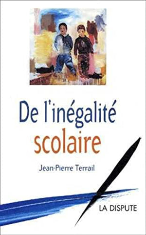 De l'inégalité scolaire