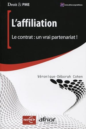 L'affiliation: Le contrat : un vrai partenariat !