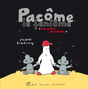 Pacôme le fantôme, Pic et Poc les robots