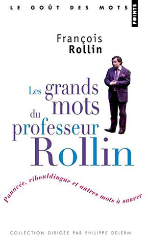 Les grands mots du professeur Rollin