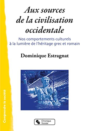 Aux sources de la civilisation occidentale