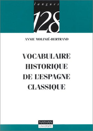 Vocabulaire historique de l'espagne classique