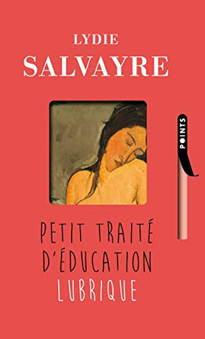 Petit traité d'éducation lubrique