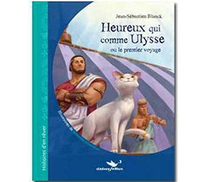 Heureux qui comme Ulysse ou le premier voyage