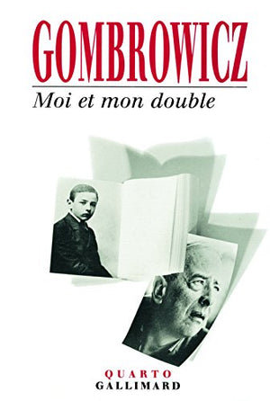 Moi et mon double. Moi et ma Pologne, extraits de souvenirs de Pologne. Bakakaï. Ferdydurke. Les envoûtés. Trans-Atlantique. La pornographie. Cosmos