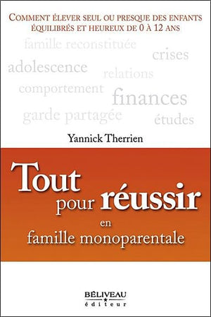 Tout pour réussir en famille monoparentale