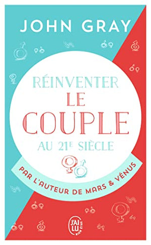 Réinventer le couple au 21e siècle