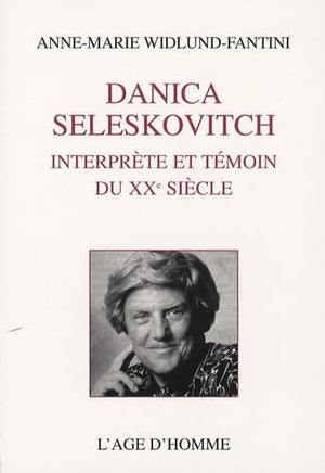 Danica Seleskovitch: Interprète et témoin du XXe siècle