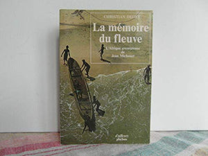 La mémoire du fleuve