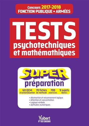 Tests psychotechniques et mathématiques - Super préparation