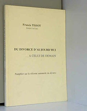 Du divorce d'aujourd'hui à celui de demain