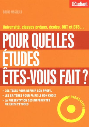 Pour quelles études êtes-vous fait ?