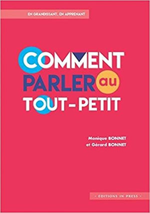 Comment parler au tout-petit ?