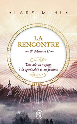 O' manuscrit, II : La Rencontre