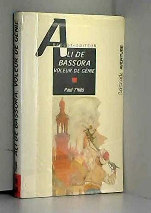 Ali de Bassora, voleur de génie