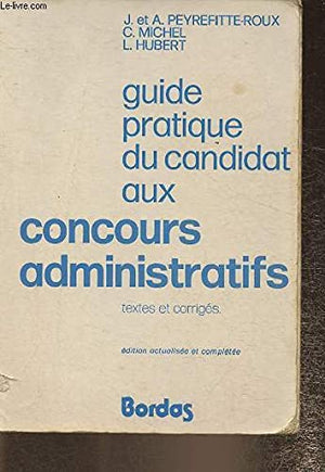 Guide pratique du candidat aux concours administratifs