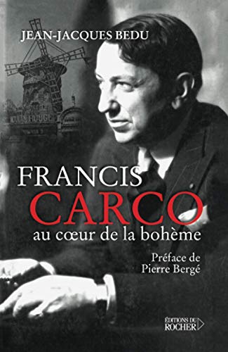 Francis Carco au coeur de la bohème