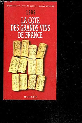 La cote des grands vins de France 1999