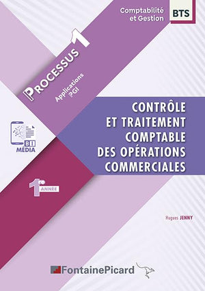 Contrôle et traitement comptable des opérations commerciales BTS comptabilité et gestion 1re année: Processus 1