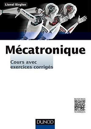 Mécatronique: Cours avec exercices corrigés