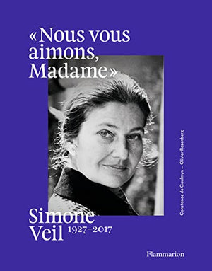 Simone Veil, 1927-2017: « Nous vous aimons, Madame »